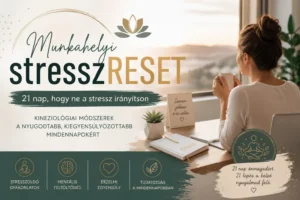 Munkahelyi stresszRESET – 21 nap, hogy ne a stressz irányítson